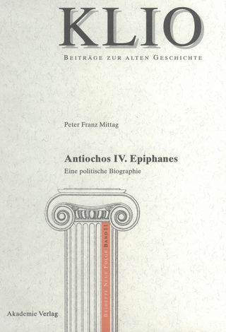Antiochos IV. Epiphanes - Peter Franz Mittag