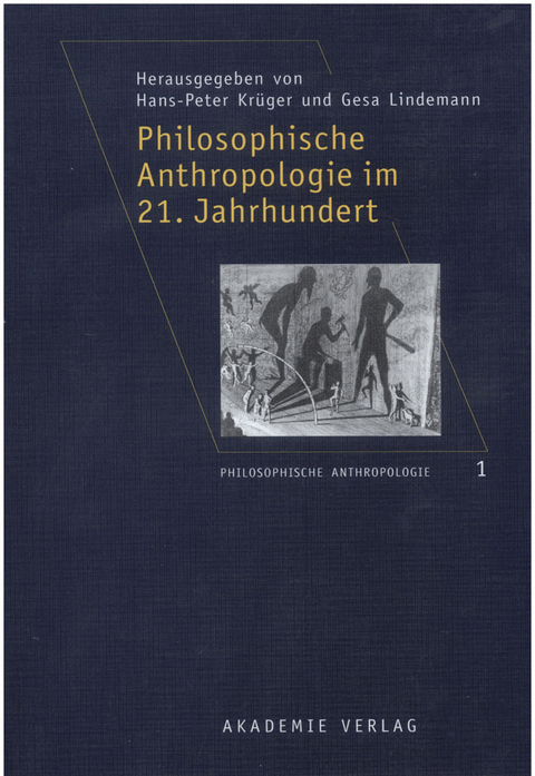 Philosophische Anthropologie im 21. Jahrhundert - 