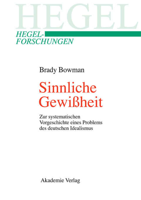 Sinnliche Gewißheit - Brady Bowman