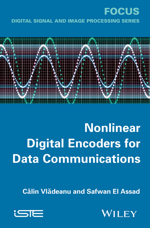 Nonlinear Digital Encoders for Data Communications -  Safwan El Assad,  Calin Vladeanu