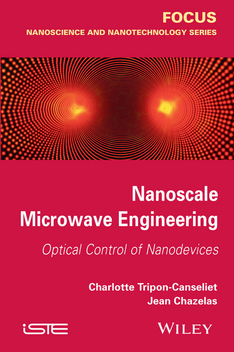 Nanoscale Microwave Engineering -  Jean Chazelas,  Charlotte Tripon-Canseliet