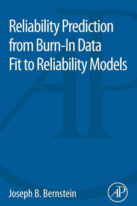 Reliability Prediction from Burn-In Data Fit to Reliability Models -  Joseph Bernstein