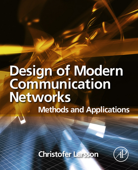 Design of Modern Communication Networks -  Christofer Larsson