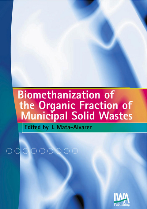Biomethanization of the Organic Fraction of Municipal Solid Wastes - 