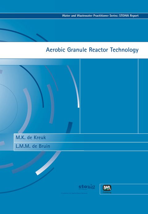 Aerobic Granule Reactor Technology -  L. M. M. de Bruin,  M. K. de Kreuk