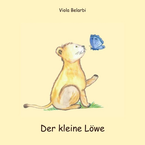 Der kleine Löwe - Viola Belarbi