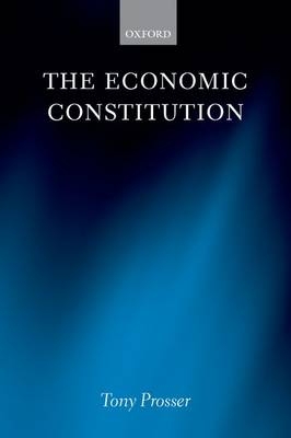 Economic Constitution -  Tony Prosser
