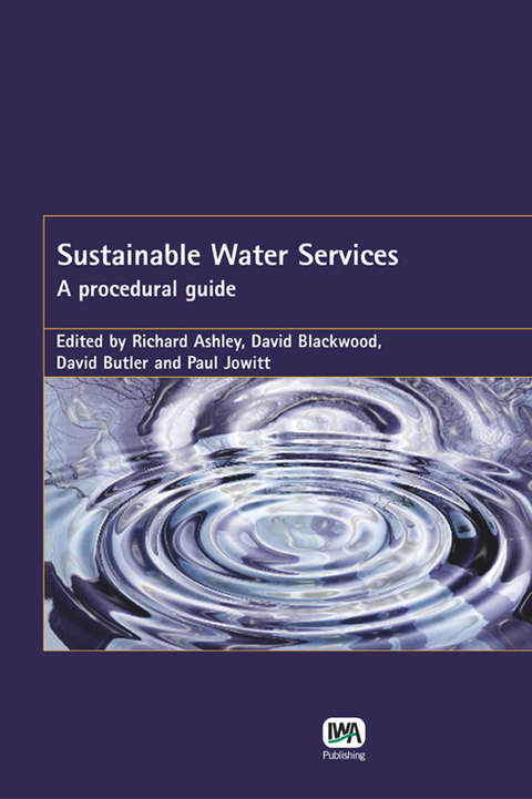 Sustainable Water Services -  Richard M. Ashley,  D. Blackwood,  P. Jowitt