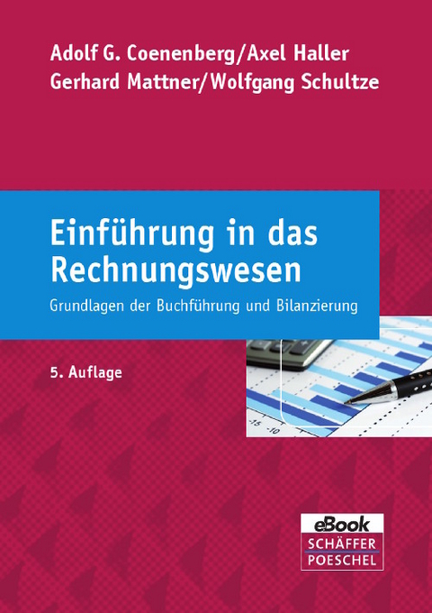 Einführung in das Rechnungswesen -  Adolf G. Coenenberg,  Axel Haller,  Gerhard Mattner,  Wolfgang Schultze