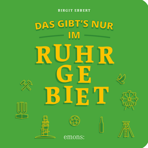 Das gibt´s nur im Ruhrgebiet - Birgit Ebbert