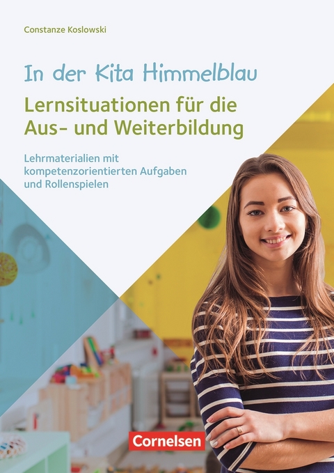 In der Kita Himmelblau – Lernsituationen für die Aus- und Weiterbildung - Constanze Koslowski