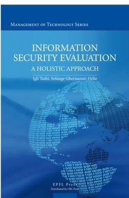 Information Security Evaluation -  Solange Ghernaouti-Helie,  Igli Tashi