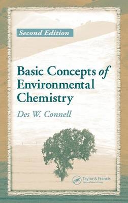 Basic Concepts of Environmental Chemistry -  Des W. Connell