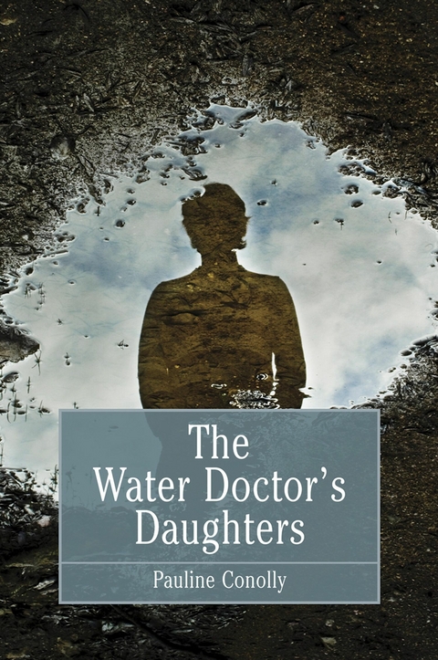 The Water Doctor's Daughters - Pauline Conolly