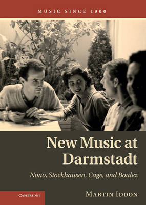 New Music at Darmstadt -  Martin Iddon