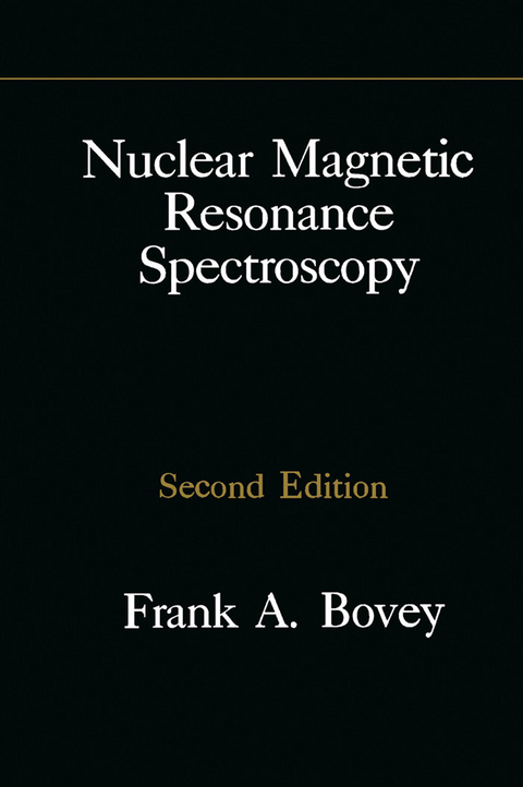 Nuclear Magnetic Resonance Spectroscopy -  Frank A. Bovey,  H. S. Gutowsky,  Peter A. Mirau