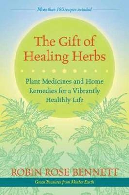Gift of Healing Herbs -  Robin Rose Bennett