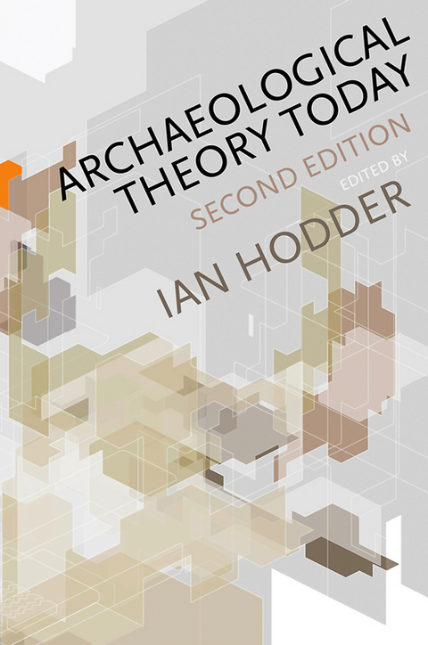 Archaeological Theory Today - Ian Hodder