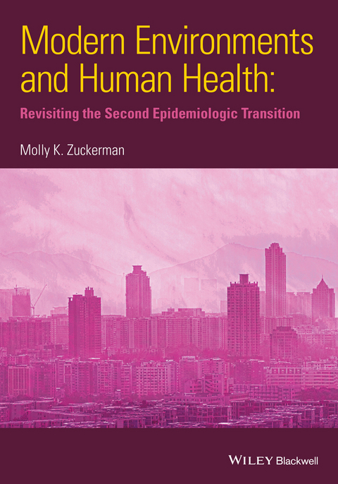 Modern Environments and Human Health -  Molly K. Zuckerman