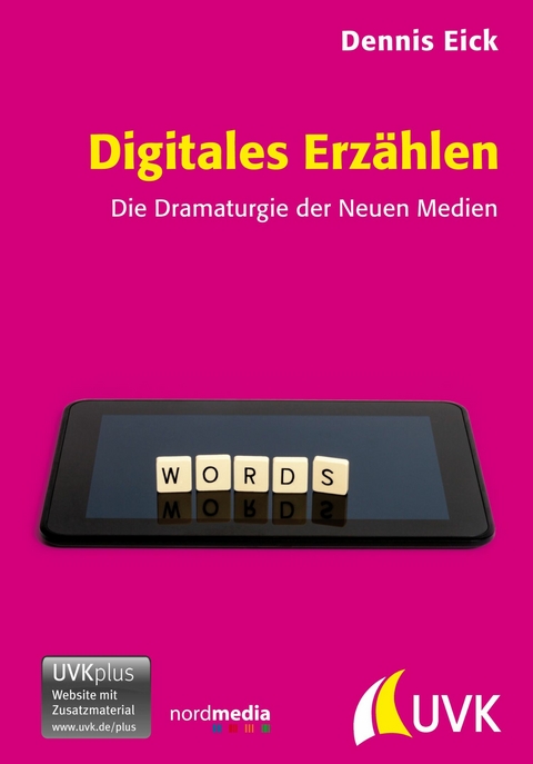 Digitales Erzählen - Dennis Eick