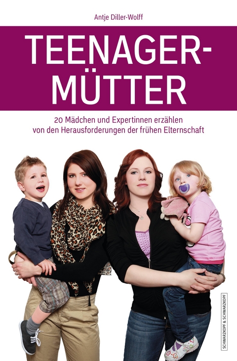 Teenagermütter - Antje Diller-Wolff