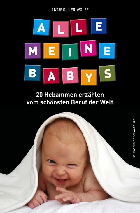 Alle meine Babys - Antje Diller-Wolff