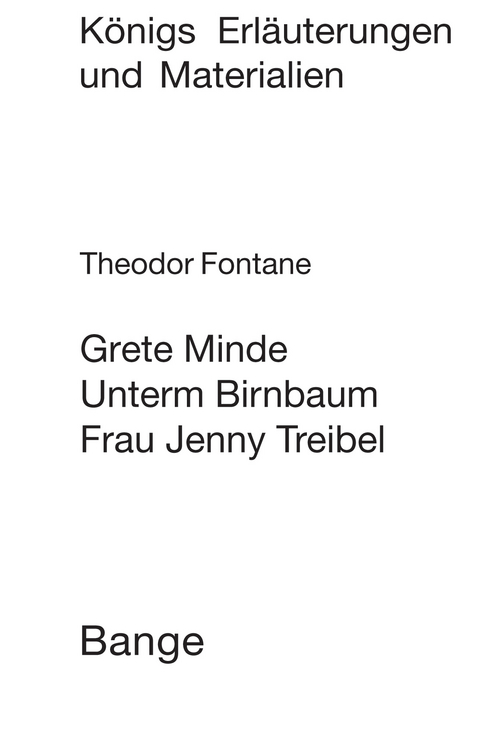 Grete Minde / Unterm Birnbaum. Textanalyse und Interpretation. - Theodor Fontane, Harro Gehse