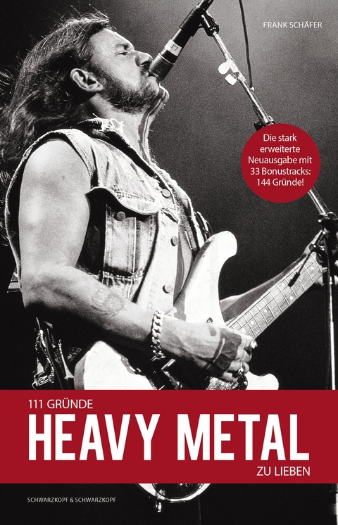 111 Gründe, Heavy Metal zu lieben - Erweiterte Neuausgabe - Frank Schäfer