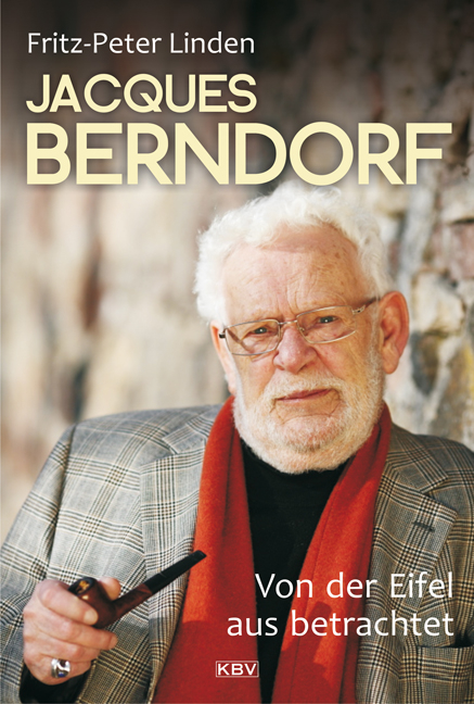 Jacques Berndorf - Von der Eifel aus betrachtet - Fritz Peter Linden