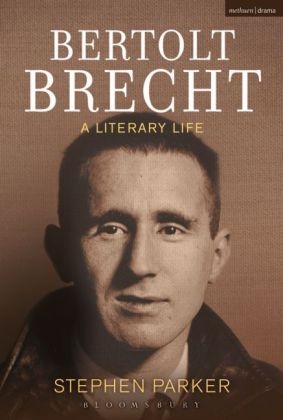 Bertolt Brecht: A Literary Life -  Prof. Stephen Parker