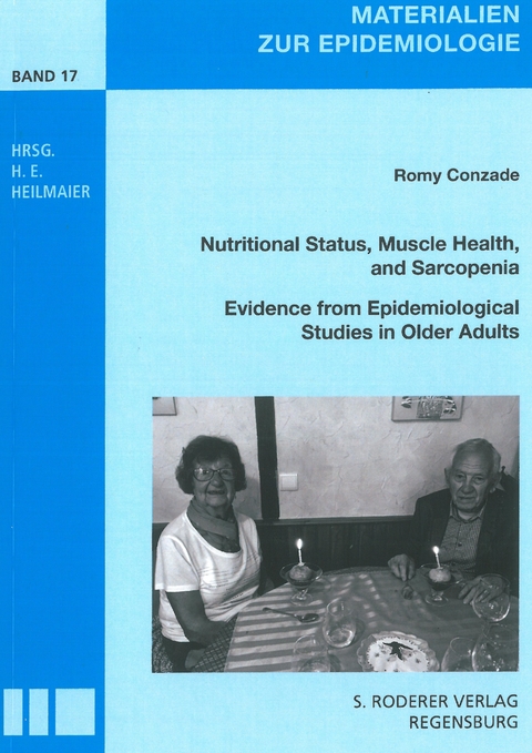 Nutritional Status, Muscle Health, and Sarcopenia - Romy Conzade