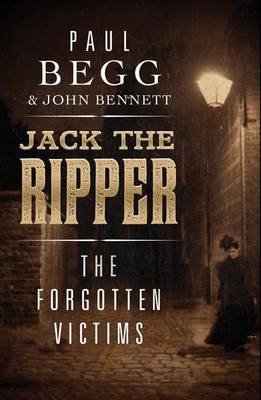 Jack the Ripper -  Paul Begg,  John Bennett