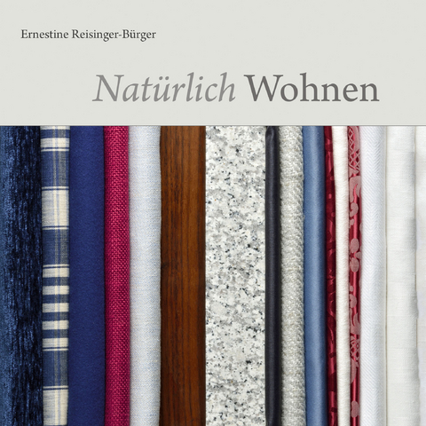 Natürlich Wohnen - Reisinger-Bürger Ernestine