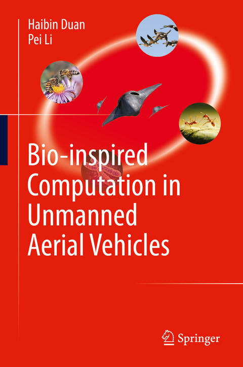 Bio-inspired Computation in Unmanned Aerial Vehicles - Haibin Duan, Pei Li