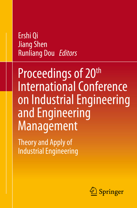 Proceedings of 20th International Conference on Industrial Engineering and Engineering Management - 