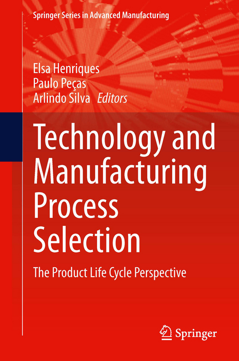 Technology and Manufacturing Process Selection - 