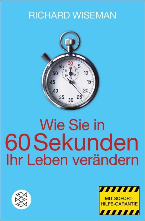 Wie Sie in 60 Sekunden Ihr Leben verändern -  Richard Wiseman