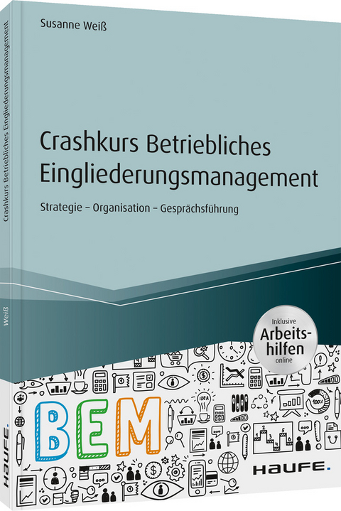 Crashkurs Betriebliches Eingliederungsmanagement - Susanne Weiß