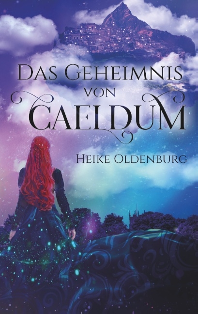 Das Geheimnis von Caeldum - Heike Oldenburg