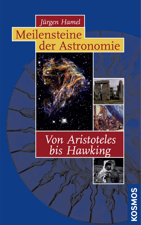 Meilensteine der Astronomie - Jürgen Hamel