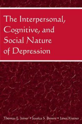 The Interpersonal, Cognitive, and Social Nature of Depression - 