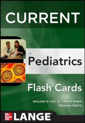 Lange CURRENT Pediatrics Flashcards -  Maya Bunik,  William W. Hay,  Meghan Treitz