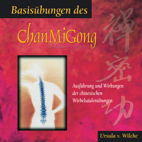 Basisübungen des ChanMiGong - Ursula von Wilcke