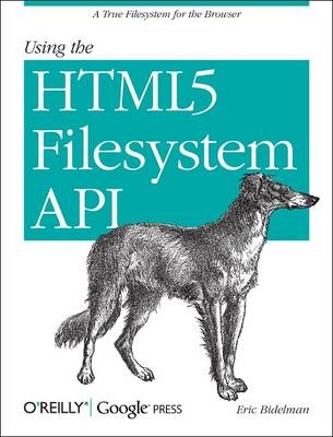 Using the HTML5 Filesystem API -  Eric Bidelman