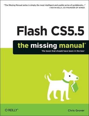 Flash CS5.5: The Missing Manual -  Chris Grover
