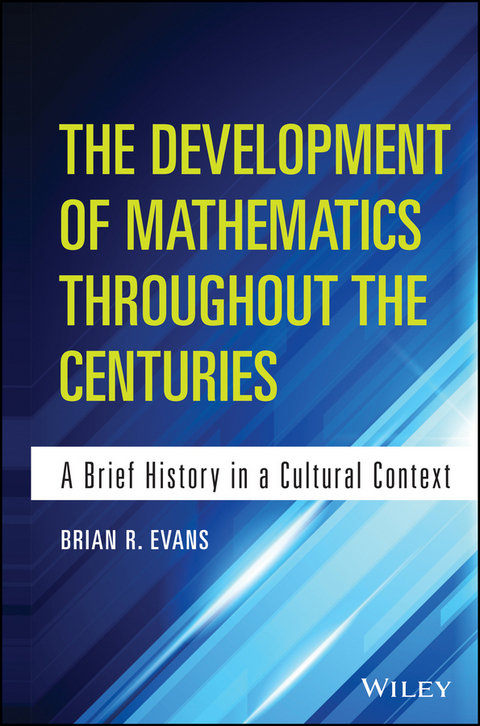 Development of Mathematics Throughout the Centuries -  Brian Evans