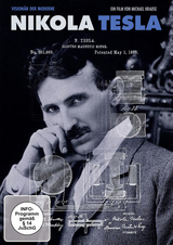 Nikola Tesla – Visionär der Moderne - 