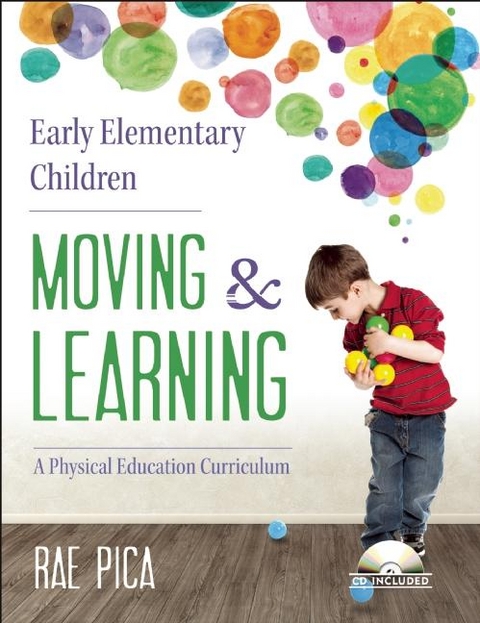 Early Elementary Children Moving and Learning -  Rae Pica