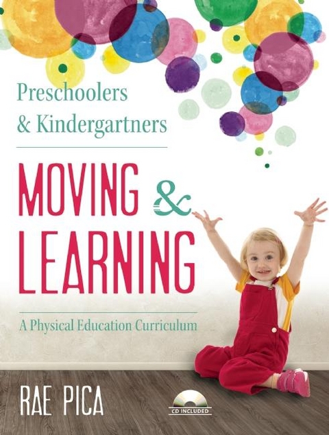 Preschoolers and Kindergartners Moving and Learning -  Rae Pica