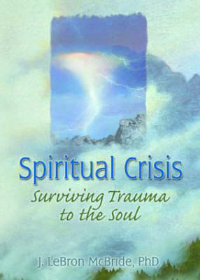 Spiritual Crisis -  J Lebron Mcbride